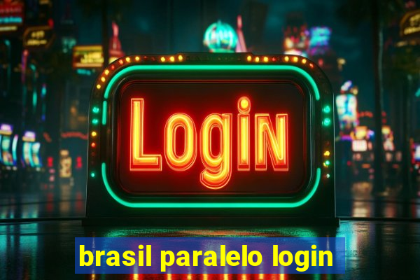 brasil paralelo login